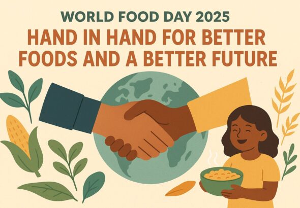 World Food Day 2025- Hand in Hand for Better Foods and a Better Future
